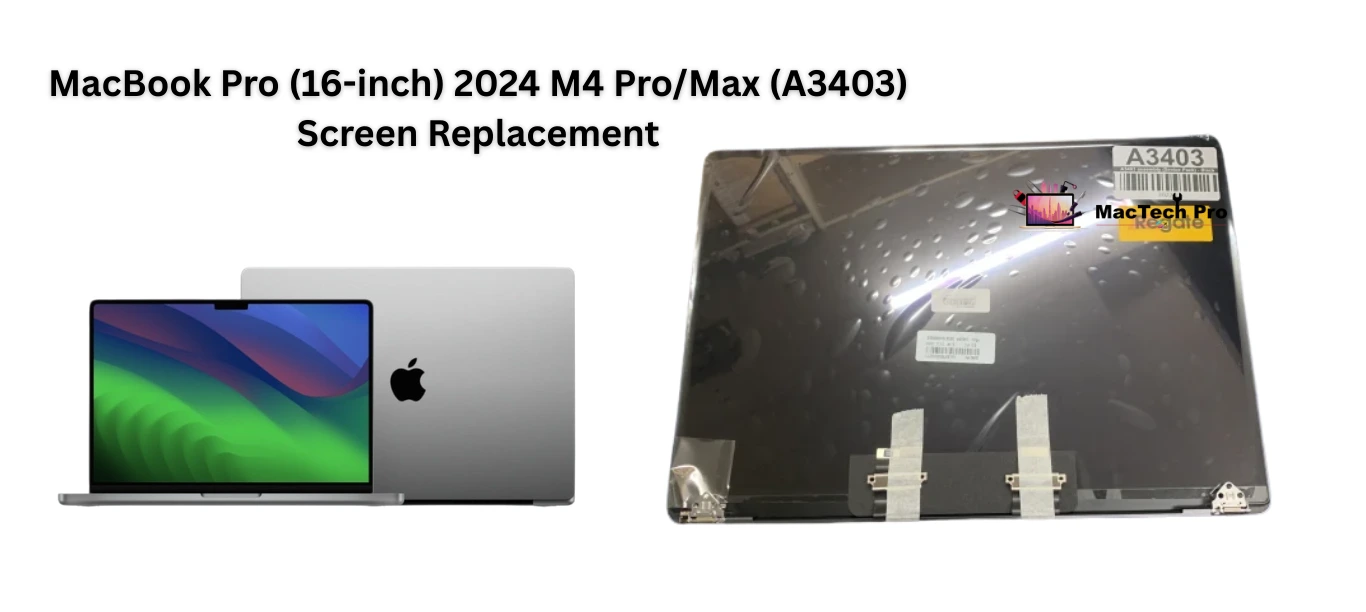 MacBook Pro 16-inch M4 Screen Replacement A3403